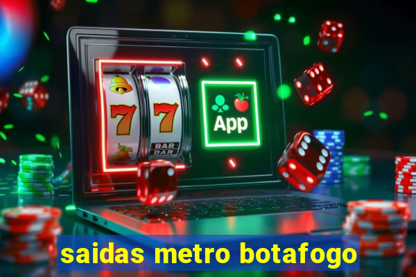 saidas metro botafogo